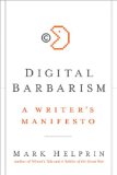 Digital Barbarism by Mark Helprin
