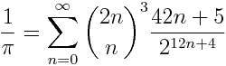 \frac{1}{\pi} = \sum_{n=0}^\infty {2n \choose n}^3 \frac{42n + 5}{2^{12n+4}}
