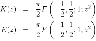 K(z)=\frac{\pi}{2} F\left(\frac{1}{2}, \frac{1}{2}; 1; z^2\right) \\<br /><br /> E(z) = \frac{\pi}{2} F\left( -\frac{1}{2}, \frac{1}{2}; 1; z^2\right)