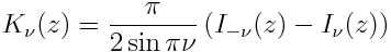 K_\nu(z) = \frac{\pi}{2\sin\pi\nu} \left(I_{-\nu}(z) - I_\nu(z) \right)