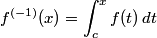 f^{(-1)}(x) = int_c^x f(t), dt