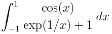 \int_{-1}^1 \frac{\cos(x)}{\exp(1/x) + 1}\,dx