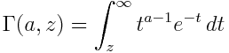 \Gamma(a, z) = \int_z^\infty t^{a-1} e^{-t}\, dt